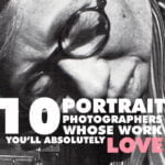 10 Portrait Photographers Whose Work You'll Absolutely Love