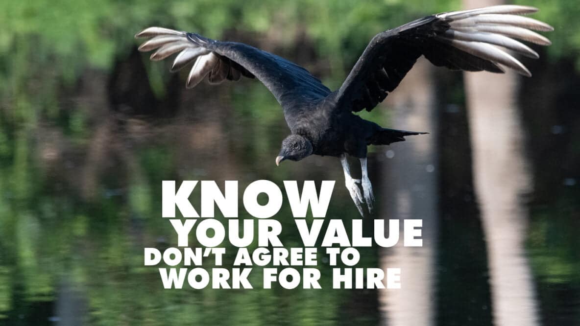 Know Your Value Don't Agree To Work For Hire