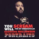 You Will Scream For My Haunting Halloween Portraits