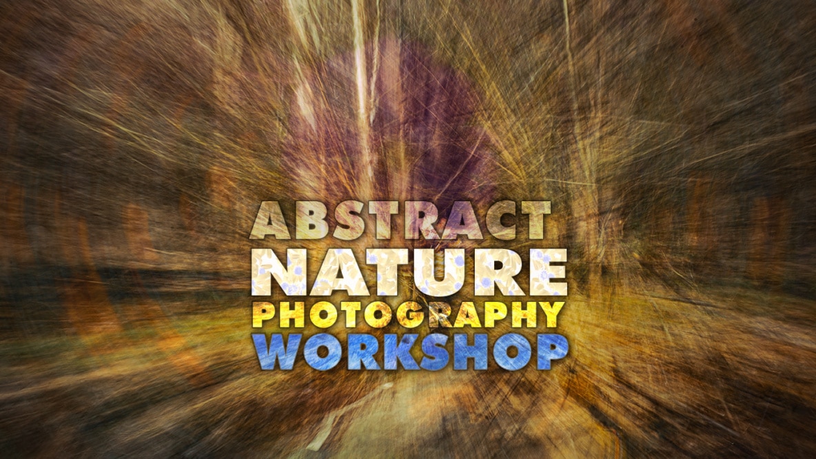 Abstract Nature Photography Workshop