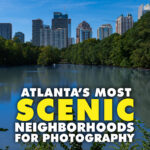 Atlanta's Most Scenic Neighborhoods For Photography