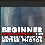 Beginner Lightroom Tips