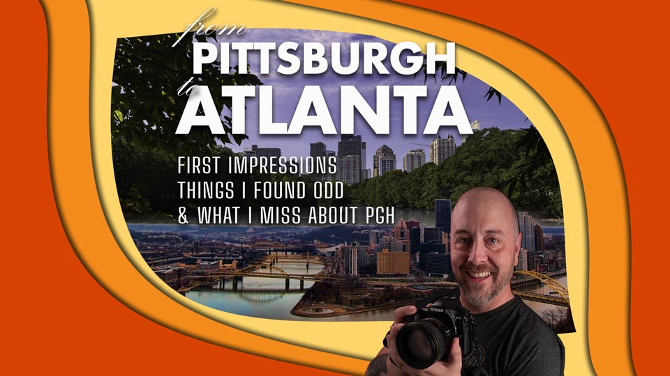 Featured image for “From Pittsburgh To Atlanta: First Impressions”