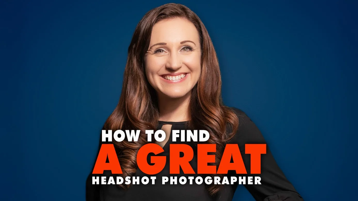 How to find a great headshot photographer