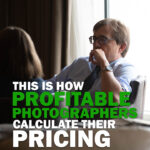 How Profitable Photographers Calculate Pricing