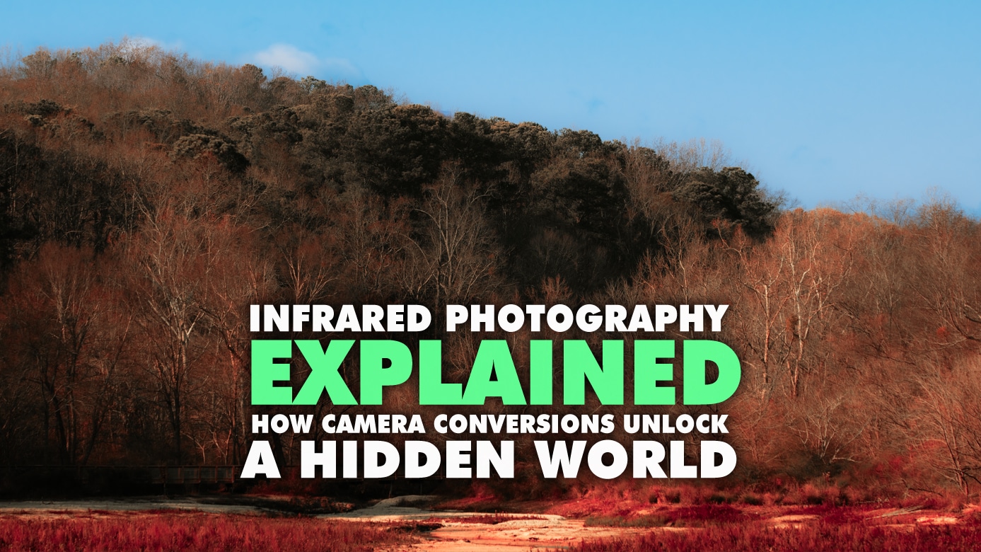 Infrared Photography Explained