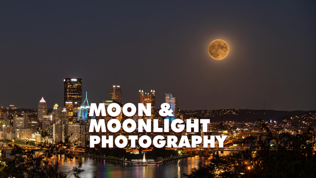 Moon and Moonlight Photography