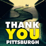 Thank You Pittsburgh