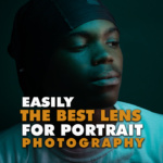 The Best Lens for Portrait Photography
