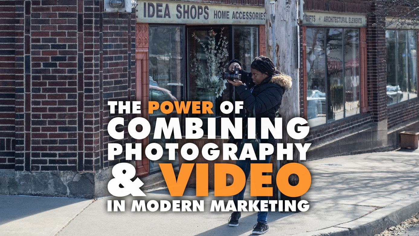 The Power of combining photography and video