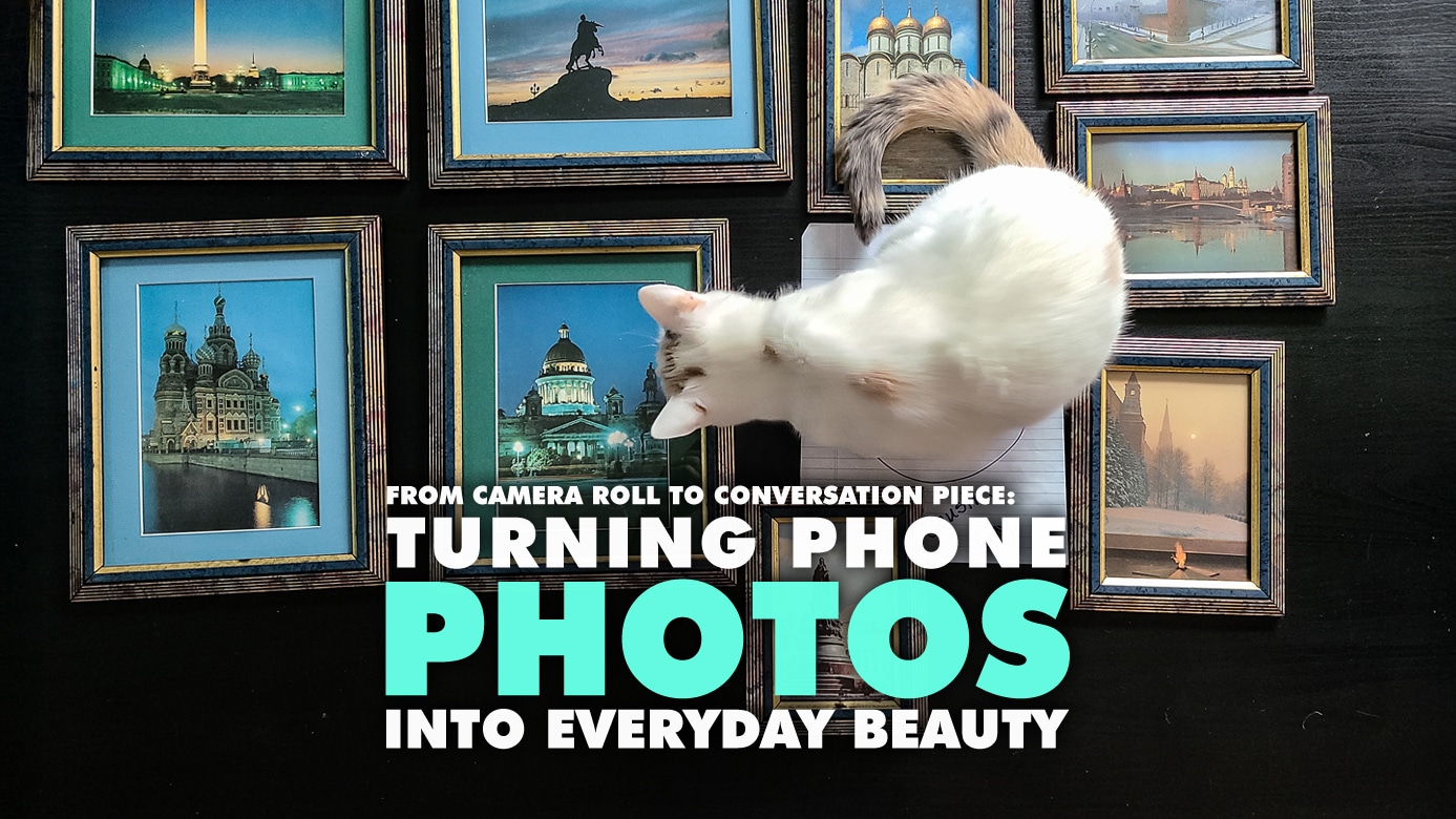 Turning Phone Photos Into Everyday Beauty
