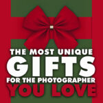 Unique Gifts for the photographer you love