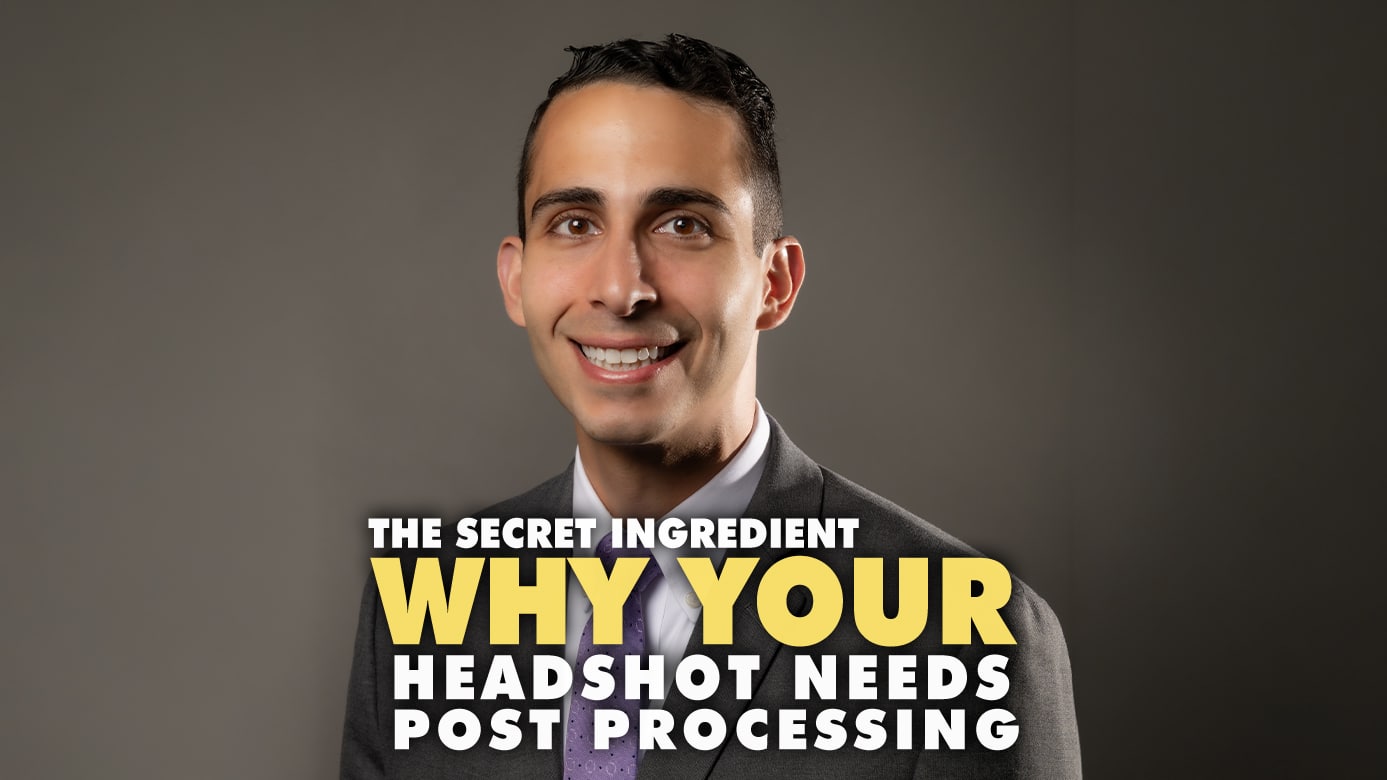 Why Your Headshot Needs Post Processing