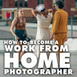 How to become a work-from-home photographer