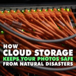 How Cloud Storage is a Great Option for Photos as It Keeps Them Safe From Natural Disasters how cloud storage keeps your photos safe