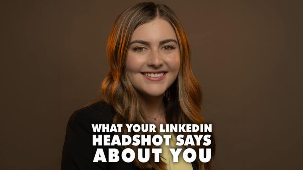 What Your LinkedIn Headshot Says About You